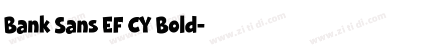 Bank Sans EF CY Bold字体转换 Bank Sans EF CY Bold字体转换